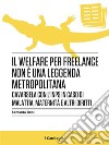 Il welfare per freelance non è una leggenda metropolitanaCavarsela con l’INPS in caso di malattia, maternità e altri diritti. E-book. Formato EPUB ebook