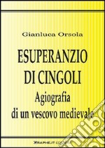 Esuperanzio di Cingoli. Agiografia di un vescovo medievale. Testo latino a fronte. E-book. Formato EPUB ebook