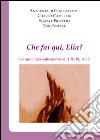 Che fai qui, Elia?Lettura interconfessionale di 1Re 19,11-13. E-book. Formato EPUB ebook