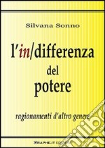 L'in/differenza del potere. Ragionamenti d'altro genere. E-book. E-book. Formato EPUB ebook