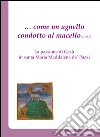 … come un agnello condotto al macello (Is 53, 7)La passione di Gesù in santa Maria Maddalena de&apos; Pazzi. E-book. Formato EPUB ebook