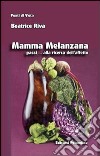 Mamma Melanzana passi alla ricerca dell’affetto. E-book. Formato EPUB ebook