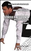 Stress e resilienza. Vincere sul lavoro. E-book. Formato EPUB ebook