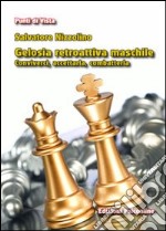 Gelosia retroattiva maschile. Conviverci, accettarla, combatterla. E-book. Formato EPUB ebook