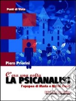 C'era una volta la psicanalisi. L'epopea di Maria e Mario Rossi. E-book. Formato EPUB ebook