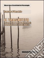 Il traghetto. La formazione psicologica degli insegnanti con i gruppi Balint. E-book. Formato EPUB ebook