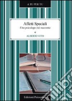 Affetti speciali. Uno psicologo (si) racconta. E-book. Formato EPUB ebook