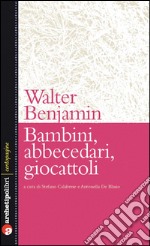 Bambini, abbecedari, giocattoli. E-book. Formato EPUB ebook