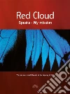 Red Cloud Speaks - My mission. E-book. Formato EPUB ebook di Red Cloud The Control of Mrs. Estelle Roberts