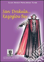 San Drakula - Kazuglou Bey. E-book. Formato Mobipocket ebook