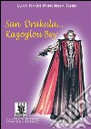 San Drakula - Kazuglou Bey. E-book. Formato Mobipocket ebook di Elixa Nardi Principessa Tchek