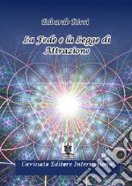 La fede e la legge di attrazione. E-book. Formato Mobipocket ebook