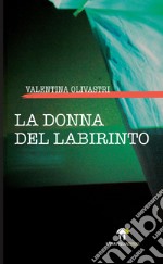 La donna del labirinto. E-book. Formato EPUB ebook