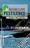 Pestilence: Un medical thriller scioccante. E-book. Formato EPUB ebook di Ken McClure