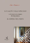 Il folletto nello specchio-Un'idea di Ermes Torrannza-Il mistero del poeta. E-book. Formato EPUB ebook di Antonio Fogazzaro