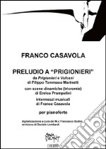 Preludio a “Prigionieri”: per pianoforte. E-book. Formato PDF ebook