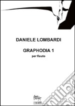 Graphodia 1: per flauto in sol. E-book. Formato PDF ebook