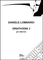 Graphodia 3: per ottavino. E-book. Formato PDF ebook