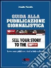 Guida alla pubblicazione giornalistica. E-book. Formato EPUB ebook
