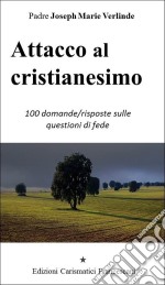 Attacco al cristianesimo. E-book. Formato PDF