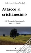 Attacco al cristianesimo. E-book. Formato PDF ebook di Padre Joseph Marie Verlinde