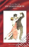 Un tango per te. E-book. Formato EPUB ebook di Maurizio Bergamini