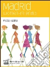 Madrid women-friendly: Guida al femminile alla capitale spagnola. E-book. Formato EPUB ebook di Paola Giura