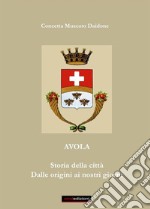 Avola. Storia della città. Dalle origini ai nostri giorni. E-book. Formato PDF ebook