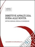 Direttive appalti 2014. guida alle novita'. E-book. Formato PDF ebook