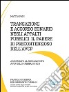 Transazione e accordo bonario negli appalti pubblici il parere di precontenzioso dell’avcp. E-book. Formato PDF ebook di Mattia Pani