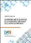 Le Procedure Telematiche e la modalità di gestione dell’Asta elettronica. E-book. Formato PDF ebook di Giuseppina Squillace