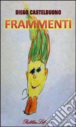 Frammenti. E-book. Formato EPUB ebook