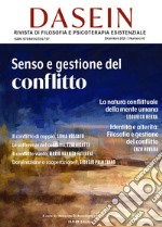 Dasein N.10. Rivista di Filosofia e Psicoterapia esistenzialeSenso e gestione del conflitto. E-book. Formato EPUB ebook