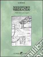 Nerofumo Verdeacido: ...finché morte non ci separi. E-book. Formato EPUB ebook