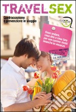 Travelsex. Contraccezione e prevenzione in viaggio. E-book. Formato PDF ebook