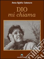 Dio mi chiama. E-book. Formato EPUB