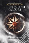 The Dark HuntI Predatori Oscuri. E-book. Formato Mobipocket ebook