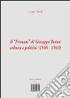 Il «Primato» di Giuseppe Bottai: cultura e politica (1940-1943). E-book. Formato PDF ebook