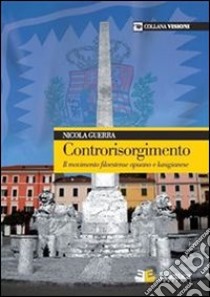 Controrisorgimento. Il movimento filoestense apuano e lunigianese ebook di Guerra Nicola