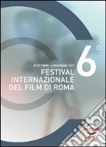 Catalogo ufficiale del festival internazionale del film di Roma 2011. E-book. Formato PDF ebook