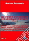 Cinquecento aforismi e citazioni ad uso aziendale e non solo. E-book. Formato EPUB ebook di Gianluca Gambirasio