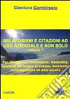 Cinquecento aforismi e citazioni ad uso aziendale e non solo. E-book. Formato EPUB ebook