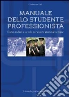 Manuale dello studente professionista. Come andare a scuola per essere promossi sempre. E-book. Formato EPUB ebook di Gianfranco Galli