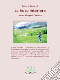 La Voce interioreuna culla per l'anima. E-book. Formato Mobipocket ebook di Roberta Sartarelli