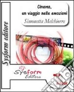 Cinema, viaggio nelle emozioni. E-book. Formato PDF ebook