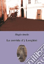 La corrida d&apos;j Longhisi. E-book. Formato Mobipocket