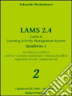 LAMS 2.4, Guida al Learning Activity Management System, Quaderno 2. E-book. Formato EPUB