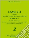 LAMS 2.4, Guida al Learning Activity Management System, Quaderno 2. E-book. Formato Mobipocket ebook di Edoardo Montefusco