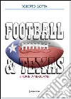 Football & Texas. Storie americane. E-book. Formato EPUB ebook di Roberto Gotta