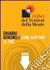 Come nascono le idee. E-book. Formato ePub ebook di Boncinelli Edoardo